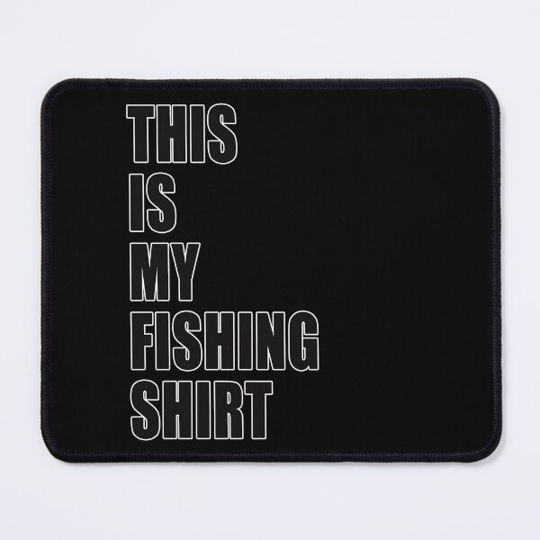 Item preview, This Is My Fishing Shirt Fisherman Funny Dad Joke Design designed and sold by Jason Gilbert.