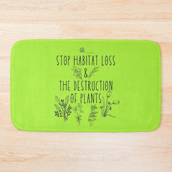Item preview, Stop Habitat Loss & The Destruction Of Plants Black Text Design designed and sold by EarthArtDesigns.