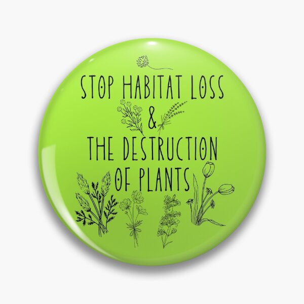 Item preview, Stop Habitat Loss & The Destruction Of Plants Black Text Design designed and sold by EarthArtDesigns.
