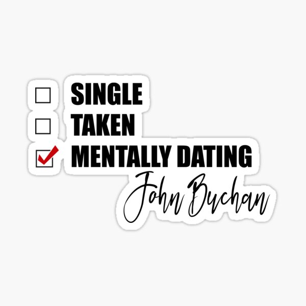 Item preview, Mentally Dating John Buchan designed and sold by Bend-The-Trendd.