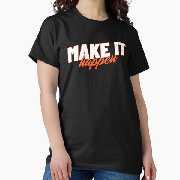 Make Shit Happen Merch & Gifts for Sale | Redbubble