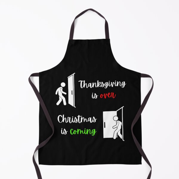 Item preview, Thanksgiving is over Christmas is coming designed and sold by ArtistryPrint.
