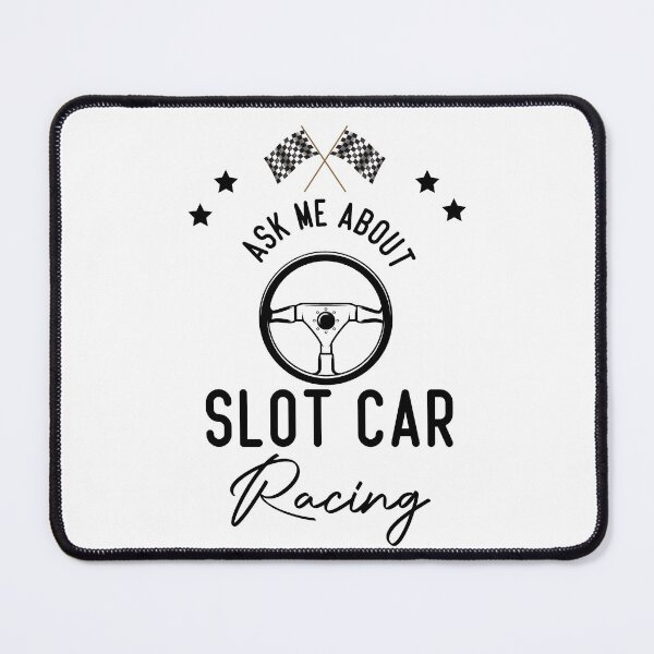 Item preview, Ask Me About Slot Car Racing designed and sold by medbdj.