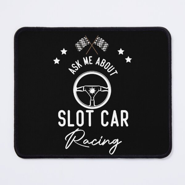 Item preview, Ask Me About Slot Car Racing designed and sold by medbdj.