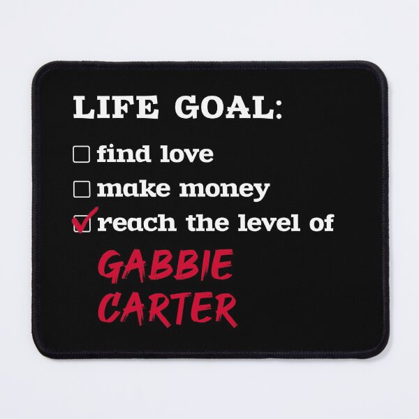 Item preview, Life goal - Gabbie Carter designed and sold by 2Girls1Shirt.