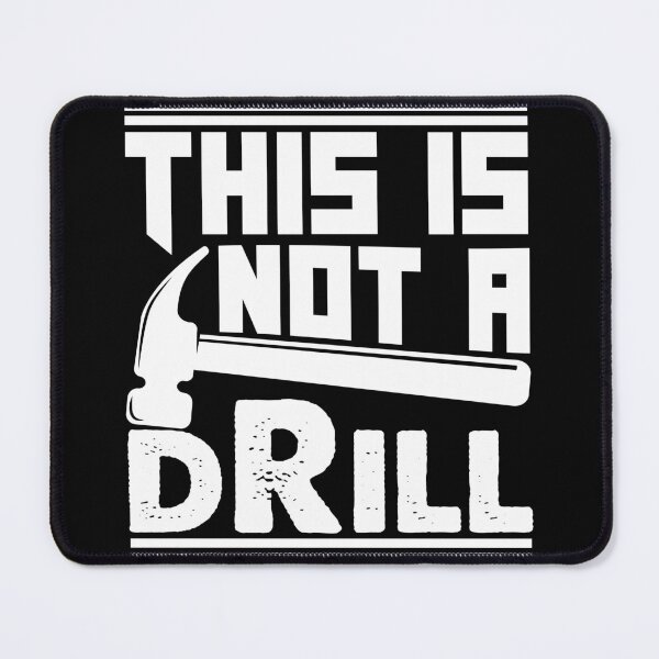 Item preview, This is Not a Drill (White Color Art Work) designed and sold by DesignoresLTD.