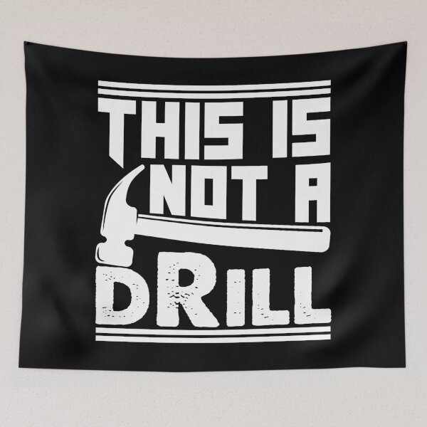 Item preview, This is Not a Drill (White Color Art Work) designed and sold by DesignoresLTD.