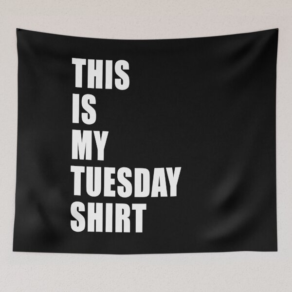 Item preview, This Is My Tuesday Shirt Dumb Funny Dad Joke designed and sold by Jason Gilbert.