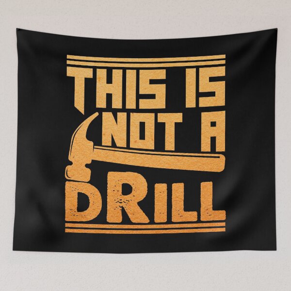 Item preview, This is Not a Drill (Vintage) designed and sold by DesignoresLTD.