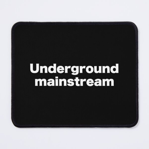 Item preview, Underground mainstream designed and sold by MrMotto.