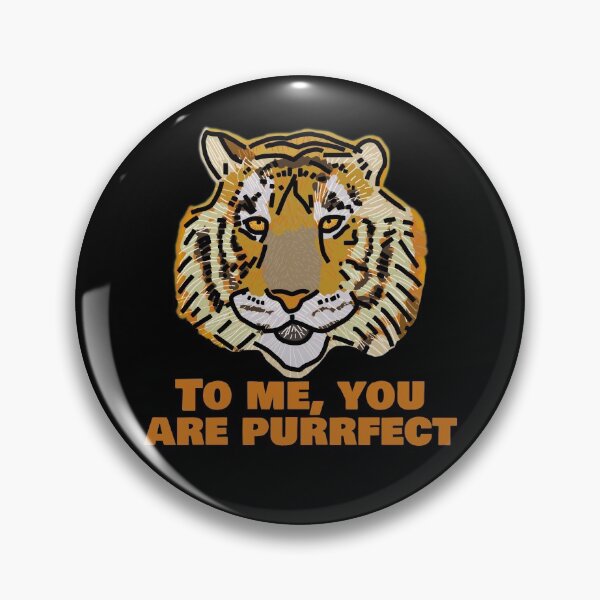 Item preview, Perfect Big Cat Tiger Says You are Purrfect designed and sold by ellenhenry.