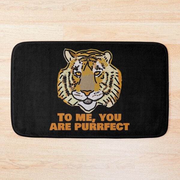 Item preview, Perfect Big Cat Tiger Says You are Purrfect designed and sold by ellenhenry.