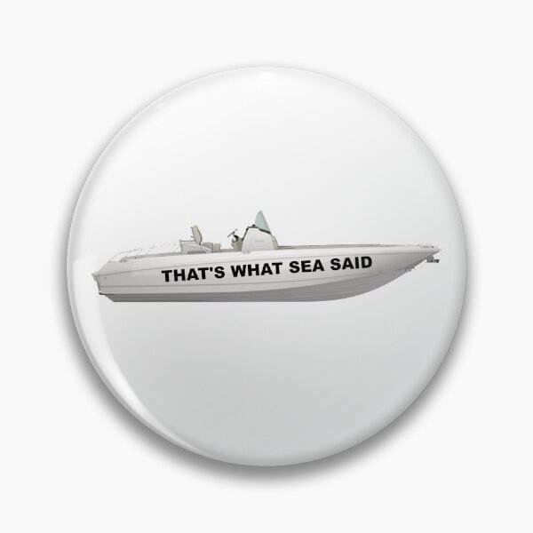 Item preview, That's what sea said, that's what she said, Michael Scott quotes, The Office designed and sold by avit1.