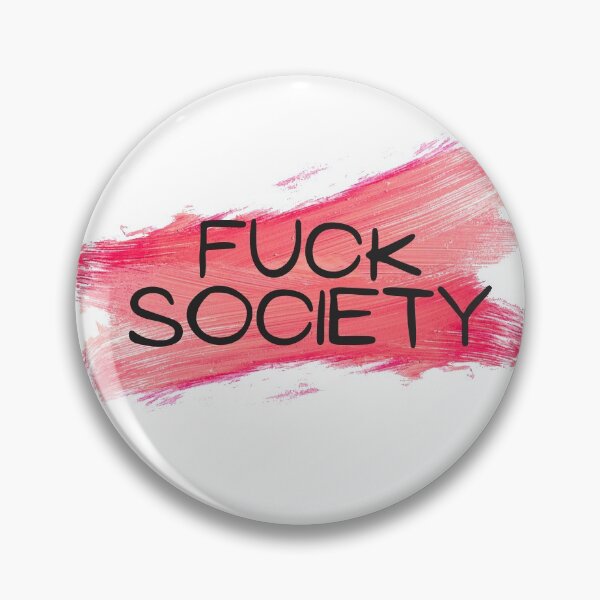 Item preview, FUCK SOCIETY designed and sold by BrainChaos.