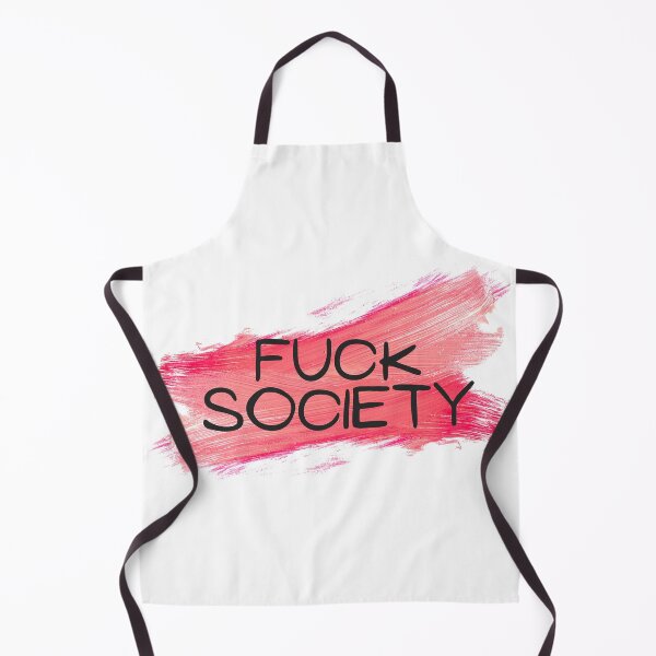 Item preview, FUCK SOCIETY designed and sold by BrainChaos.