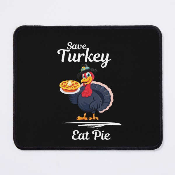 Item preview, Save Turkey Eat Pie - Save Turkey Eat Pizza designed and sold by Rainbow Designs.
