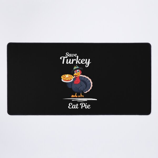 Item preview, Save Turkey Eat Pie - Save Turkey Eat Pizza designed and sold by Rainbow Designs.