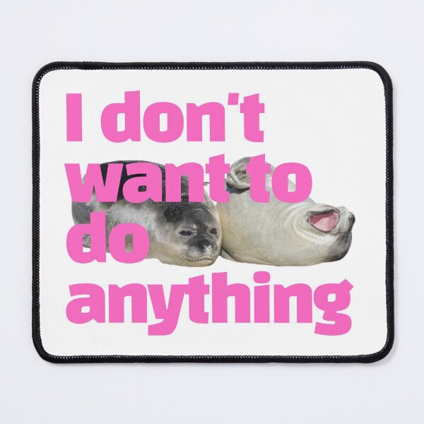 Item preview, I Dont Want To Do Anything (PINK) designed and sold by Joricherry.