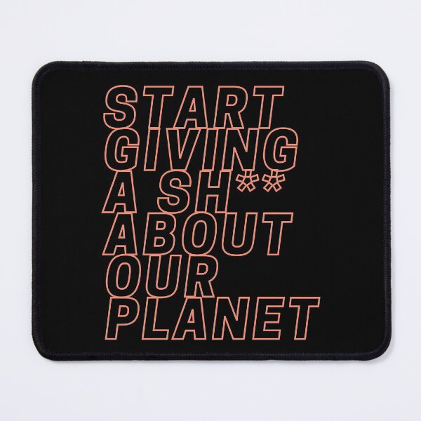 Item preview, Start Giving a Sh** about our Planet designed and sold by Carbon-Beaver.
