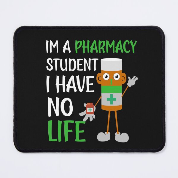 Item preview, Im A Pharmacy Student I Have No Life designed and sold by AmeliaStore1.
