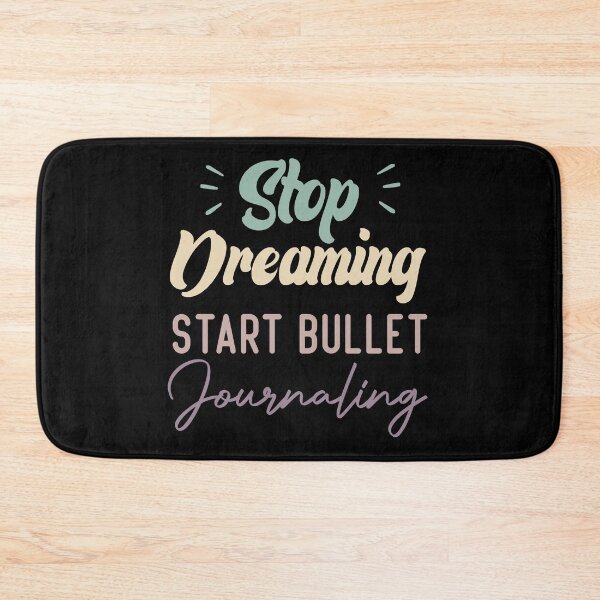 Item preview, Stop Dreaming Start Bullet Journaling designed and sold by medbdj.