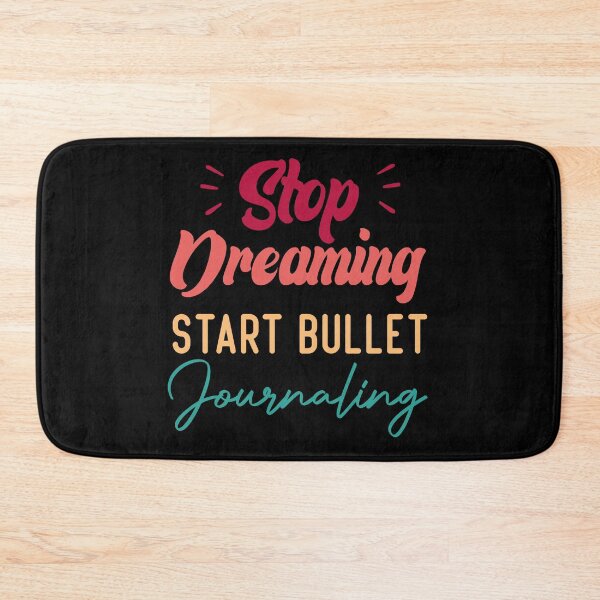 Item preview, Stop Dreaming Start Bullet Journaling designed and sold by medbdj.