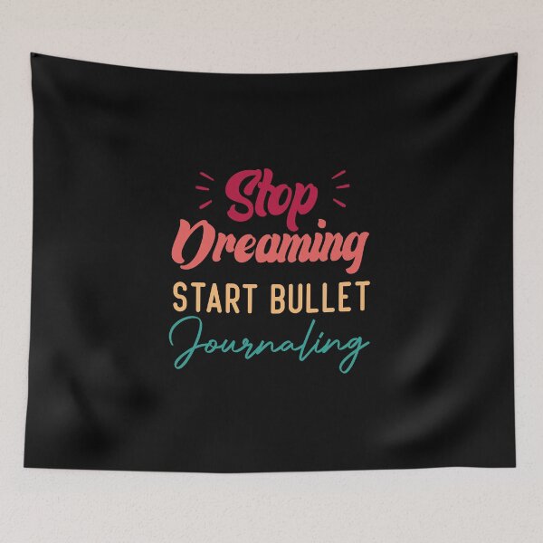 Item preview, Stop Dreaming Start Bullet Journaling designed and sold by medbdj.