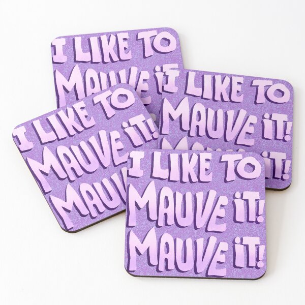 Item preview, I Like to Mauve It Mauve It! designed and sold by LindsayCat.