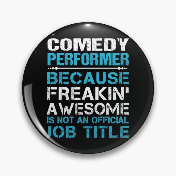 Item preview, Comedy Performer T Shirt - Freaking Awesome Job Gift Item Tee designed and sold by oetate4774.