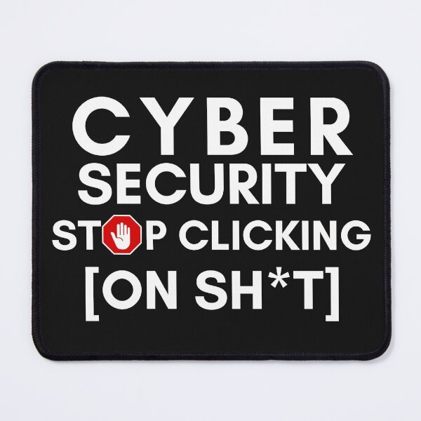 Item preview, Cyber Security: Stop Clicking On Sh*t designed and sold by tshirtfever.