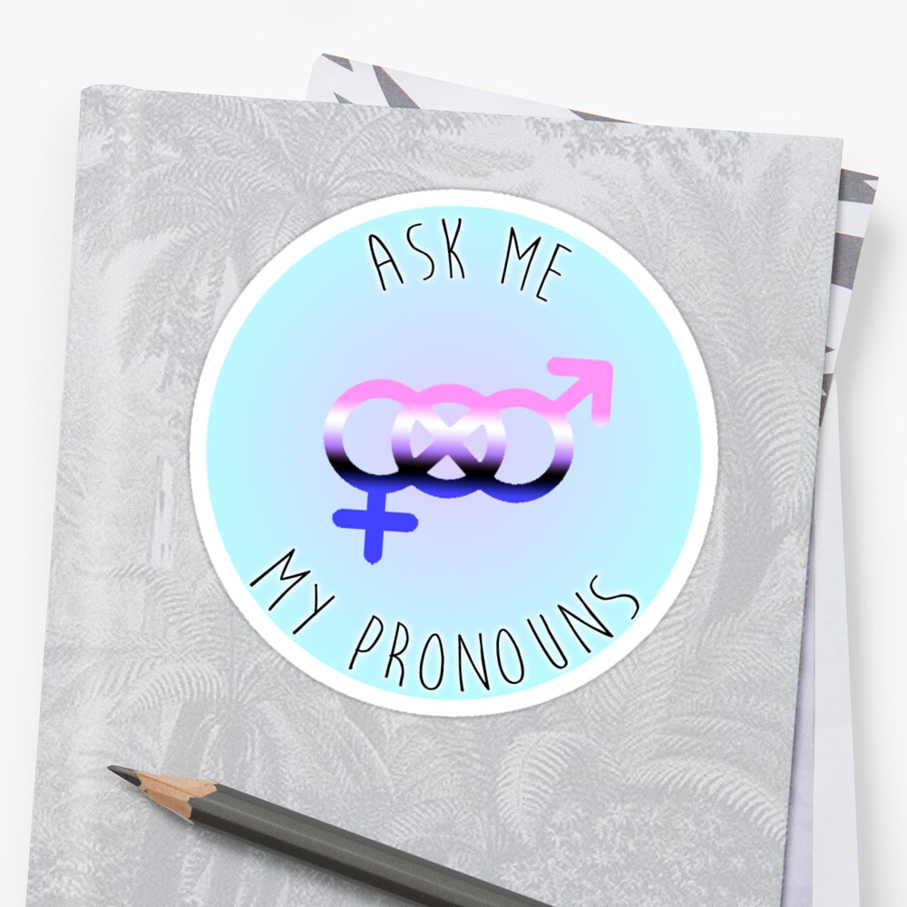 Ask Me My Pronouns Genderfluid Sticker By Shadyalligator Redbubble