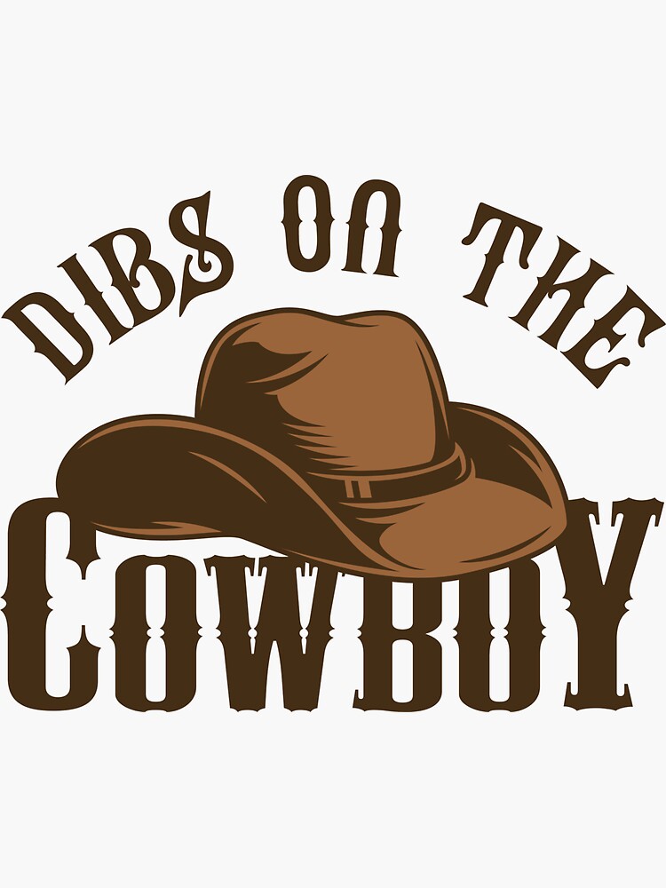 Cowboy - Dibs on the cowboys - Cowboy Gift Idea - Pin