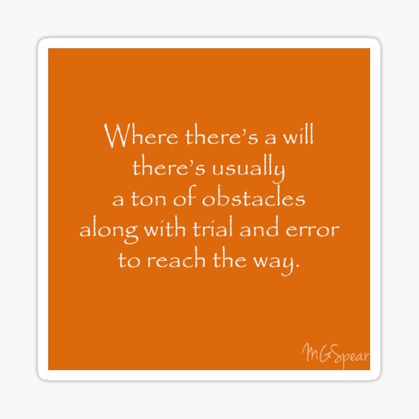 Motivational Quote where there's a will there's a way Sticker