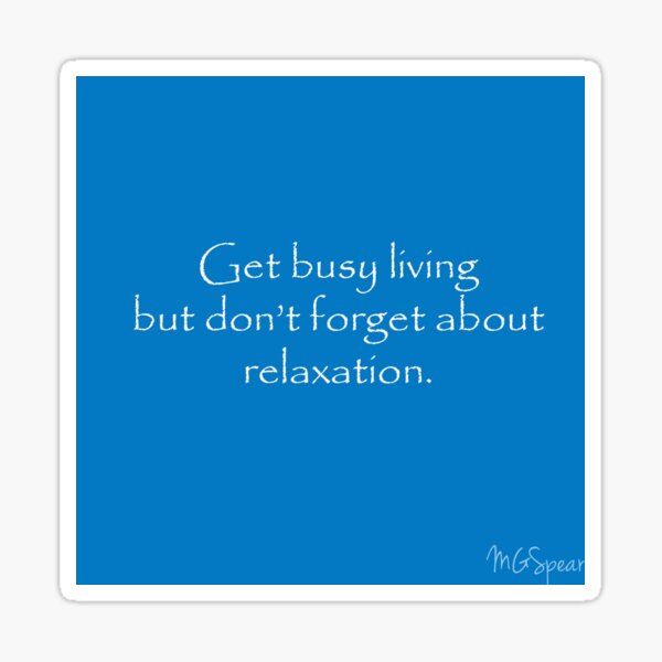 Motivational Quote Living and Relaxation Sticker
