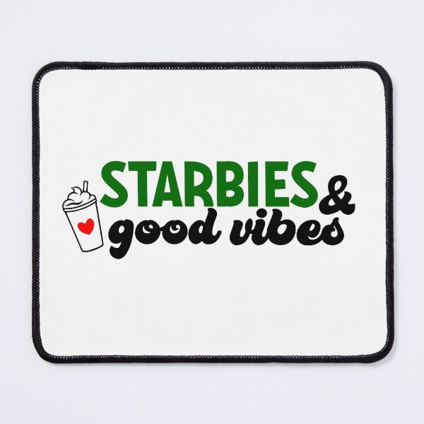 Item preview, Starbies and Good Vibes, Basic Coffee, Another Day Another Starbies designed and sold by lfinkbeiner12.
