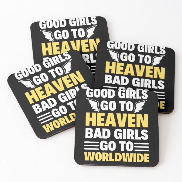 Item preview,  Good Girls Go To Heaven Bad Girls Go Worldwide - Funny  Mr Worldwide designed and sold by chetan786.