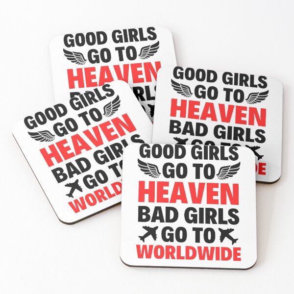Item preview, Good Girls Go To Heaven Bad Girls Go Worldwide - Funny  Mr Worldwide designed and sold by chetan786.