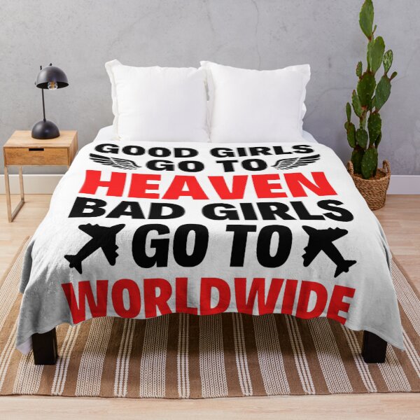 Item preview, Good Girls Go To Heaven Bad Girls Go Worldwide - Funny Mr Worldwide designed and sold by chetan786.