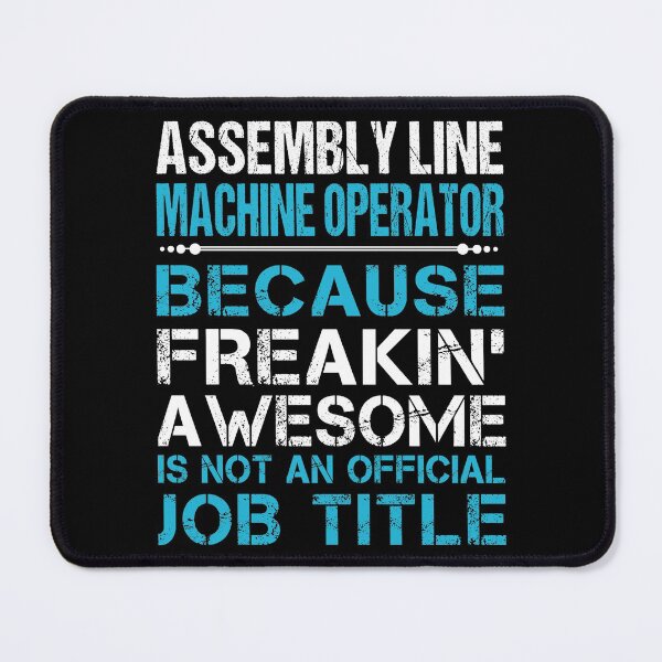 Item preview, Assembly Line Machine Operator T Shirt - Freaking Awesome Job Gift Item Tee designed and sold by oetate4774.
