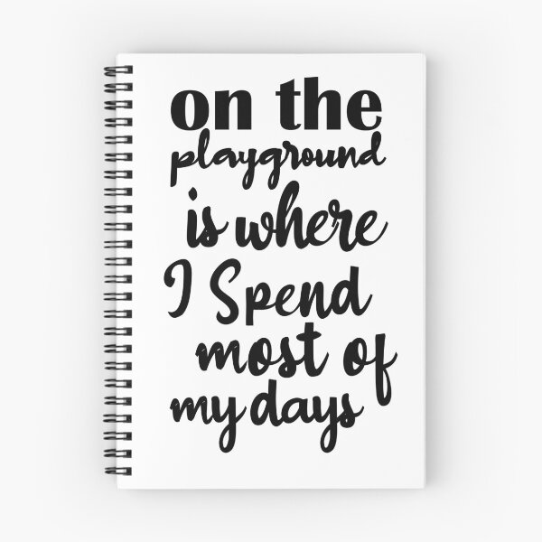 Item preview, On The Playground Is Where I Spend Most Of My Days, funny playground quote, playground children quotes, gifts for teacher, playground with slide designed and sold by adjamine.