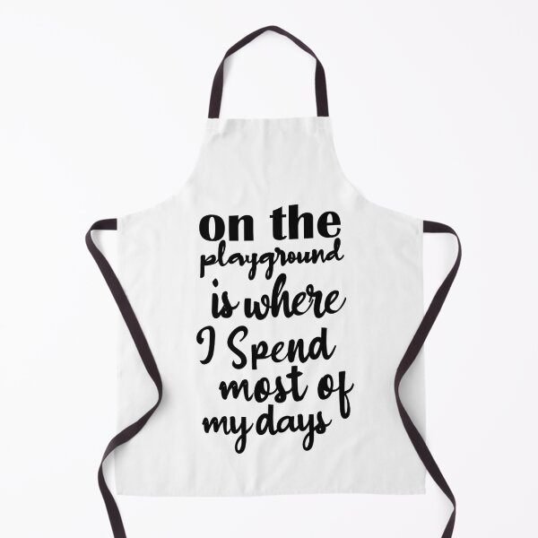 Item preview, On The Playground Is Where I Spend Most Of My Days, funny playground quote, playground children quotes, gifts for teacher, playground with slide designed and sold by adjamine.