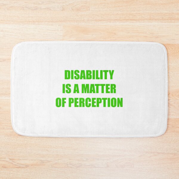 Item preview, Disability is a matter of perception. designed and sold by Terse08.
