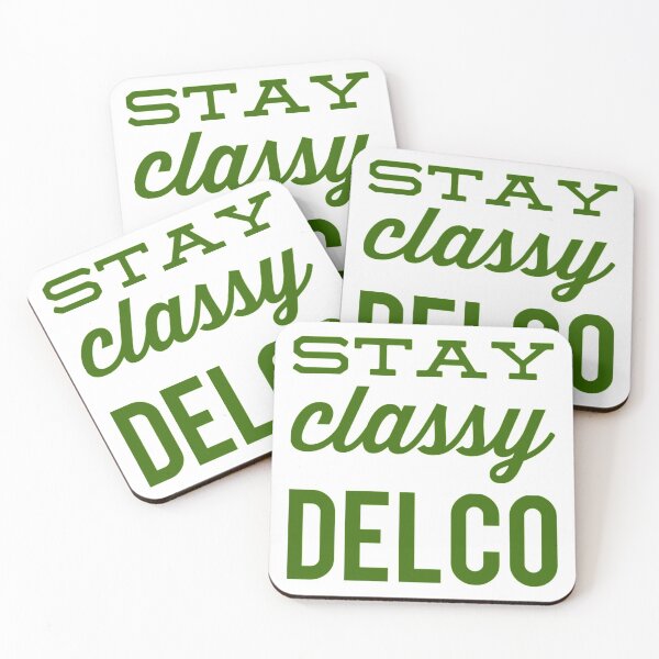 Item preview, Stay classy Delco designed and sold by Soccer4ja9.