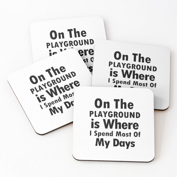 Item preview, On The Playground Is Where I Spend Most Of My Days, funny playground quote, playground children quotes, gifts for teacher, playground with slide designed and sold by adjamine.