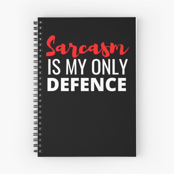 Item preview, Sarcasm Is My Only Defence - And It Is A Good One designed and sold by Sonatablue.
