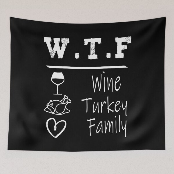 Item preview, WTF Wine Turkey Family Funny Thanksgiving Day Tee designed and sold by illustrapho.