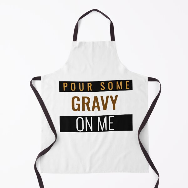 Item preview, POUR SOME GRAVY ON ME STICKER/T-SHIRT designed and sold by BestCoolStuff.
