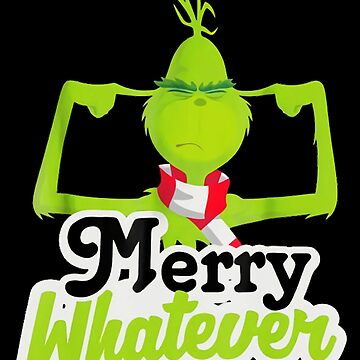 Merry Whatever! - Christmas Grinch | Leggings