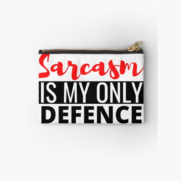 Item preview,  Sarcasm Is My Only Defence - And It Is A Good One With Style designed and sold by Sonatablue.