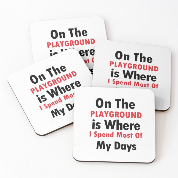Item preview, On The Playground Is Where I Spend Most Of My Days, funny playground quote, playground children quotes, gifts for teacher, playground with slide designed and sold by adjamine.